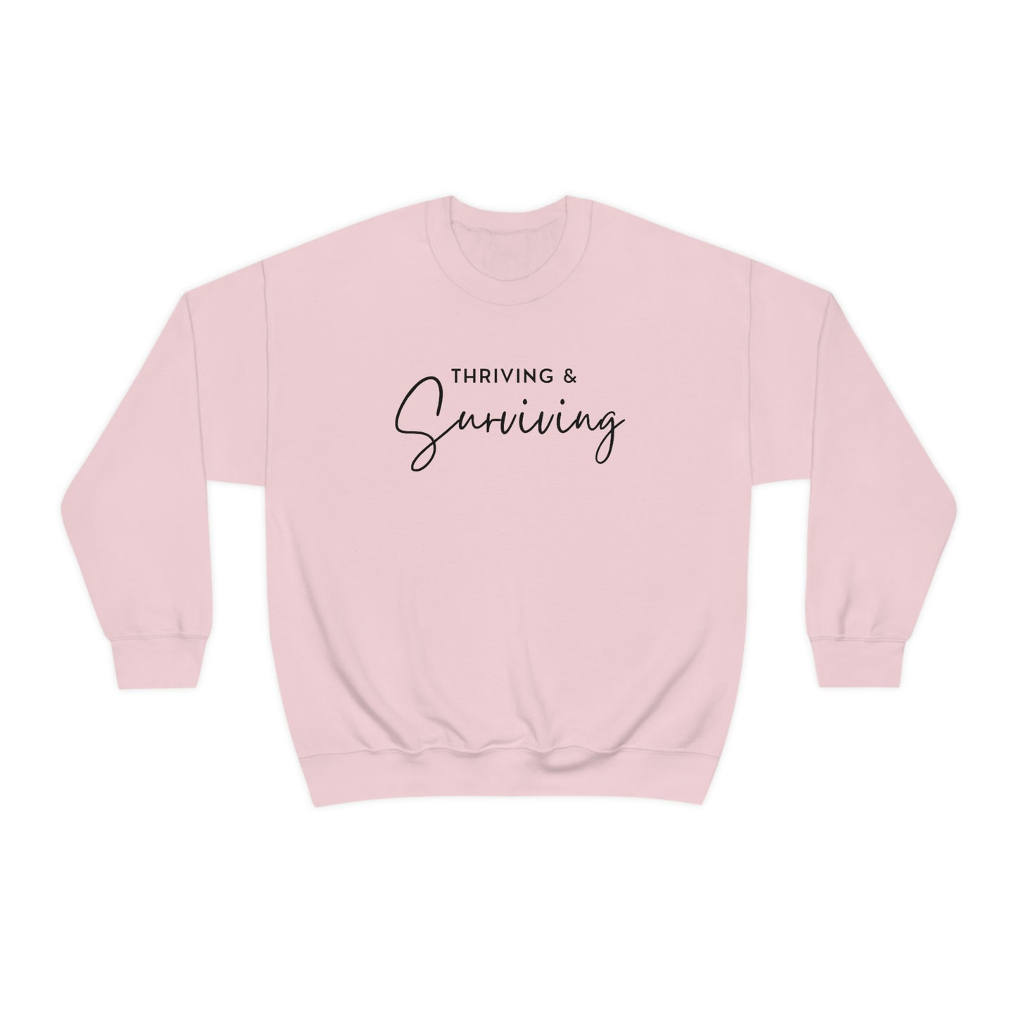 Thriving & Surviving Sweatshirt