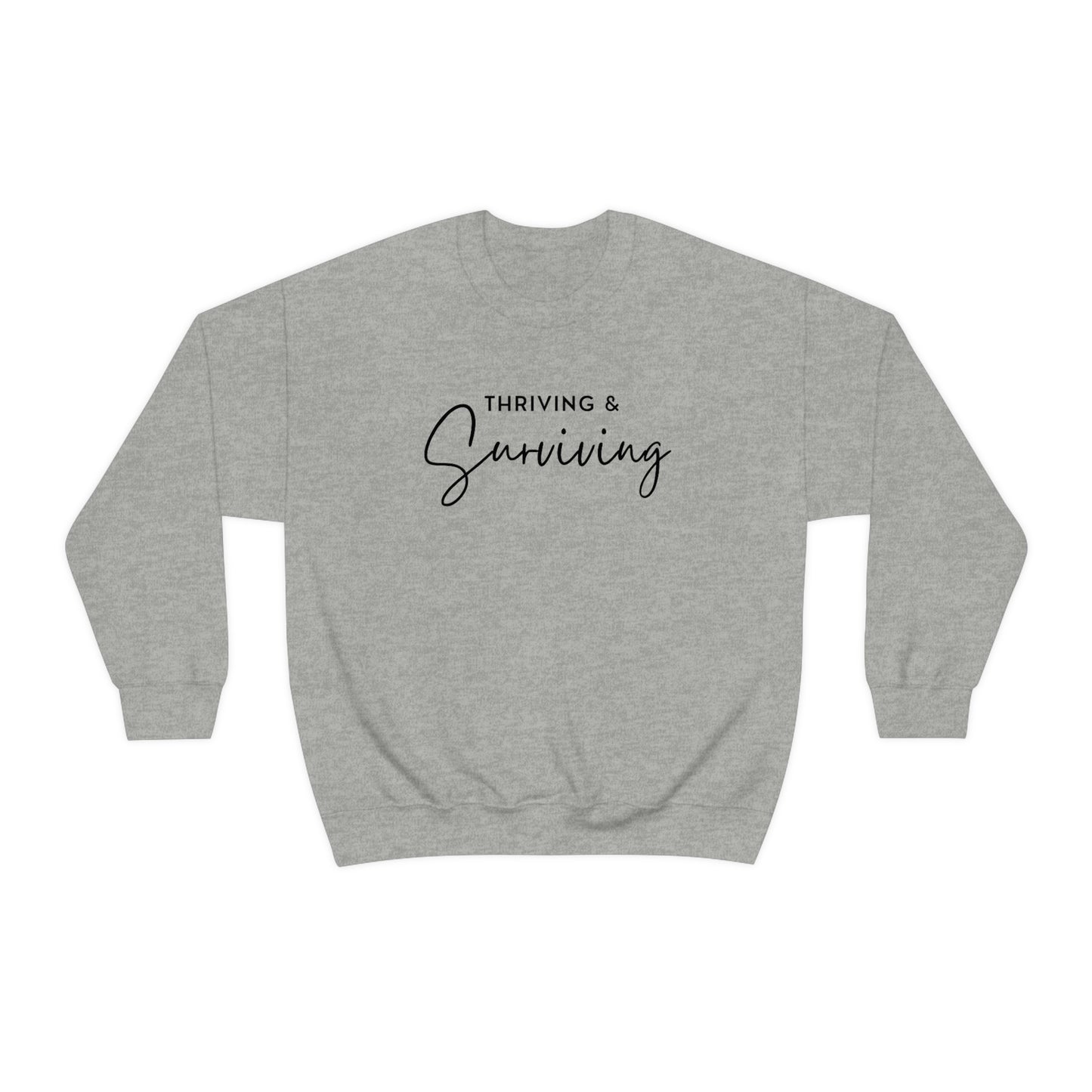 Thriving & Surviving Sweatshirt