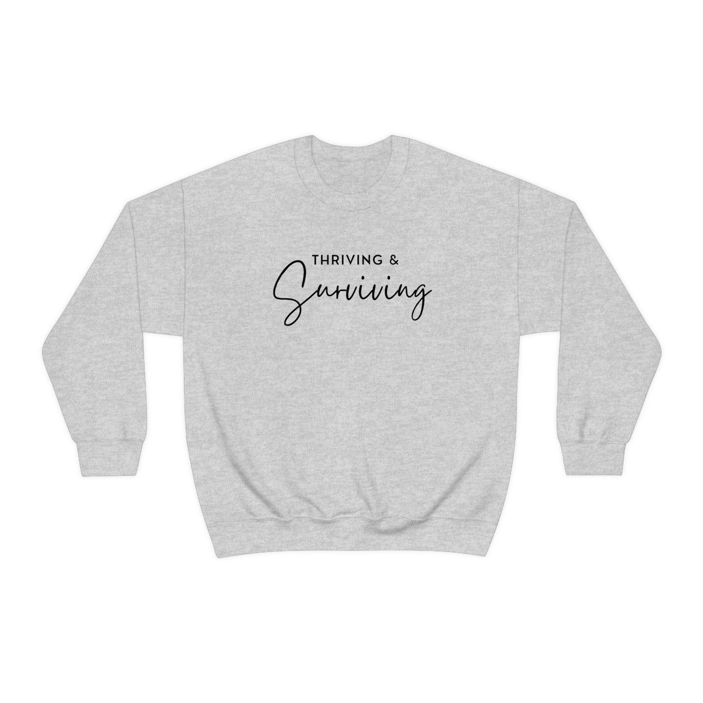 Thriving & Surviving Sweatshirt