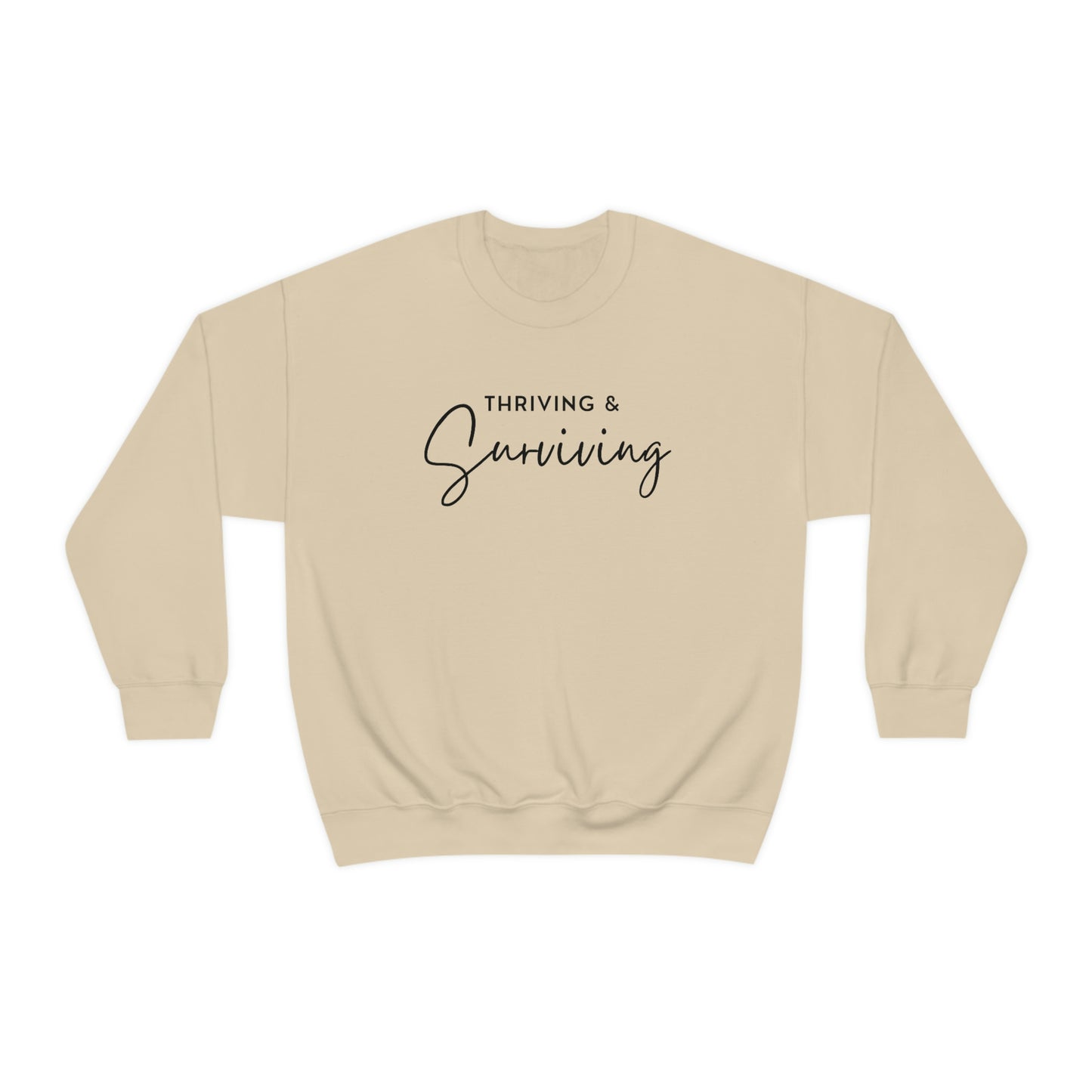 Thriving & Surviving Sweatshirt