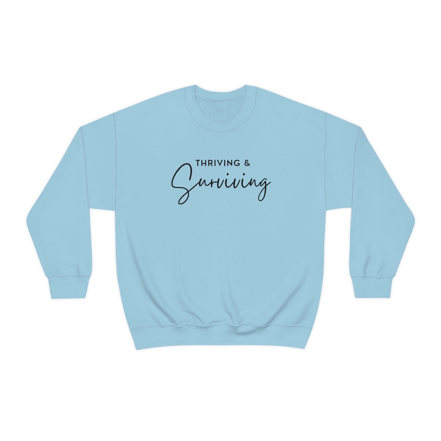 Thriving & Surviving Sweatshirt